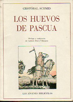 LOS HUEVOS DE PASCUA. Ilustraciones de Ferdinand Staeger. Prlogo y traduccin de Carmen Bravo Villasante.