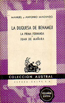 LA DUQUESA DE BENAMEJ / LA PRIMA FERNANDA / JUAN DE MAARA.