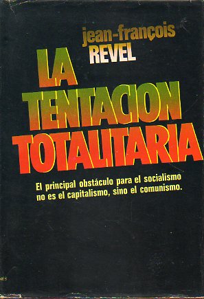 LA TENTACIN TOTALITARIA. 1 edicin espaola.