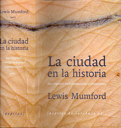 LA CIUDAD EN LA HISTORIA. SU ORGENES, TRANSFORMACIONES Y PERSPECTIVAS. 1 edicin en espaol.