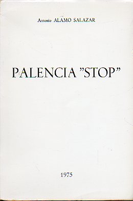 PALENCIA STOP. 1 edicin. Dedicado por el autor.