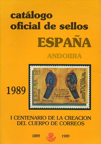 CATLOGO OFICIAL DE SELLOS. ESPAA. ANDORRA. 1989. I Centenario de la Creacin del Cuerpo de Correos (1889-1989).
