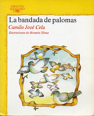 LA BANDADA DE PALOMAS. Ilustraciones de Horacio Elena.