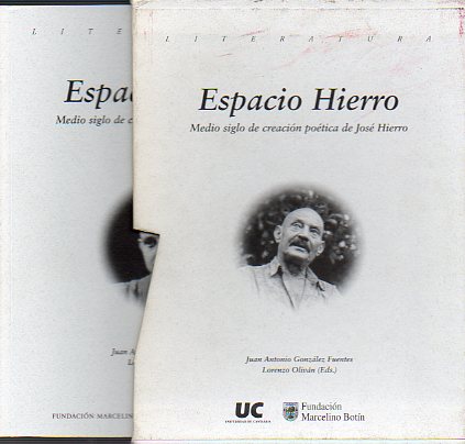 ESPACIO HIERRO. MEDIO SIGLO DE CREACIN POTICA DE JOS HIERRO. 2 vols. I. EL MUNDO Y EL POETA. II. TODOS LOS LIBROS Y ALGUNOS POEMAS.