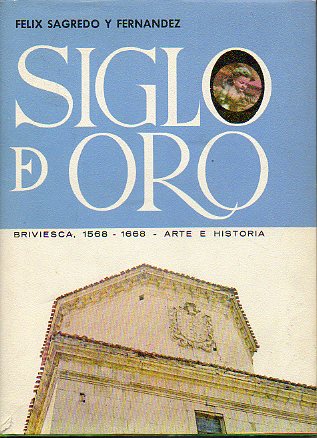 UN SIGLO DE ORO EN BRIVIESCA (1586-1668). ARTE E HISTORIA.