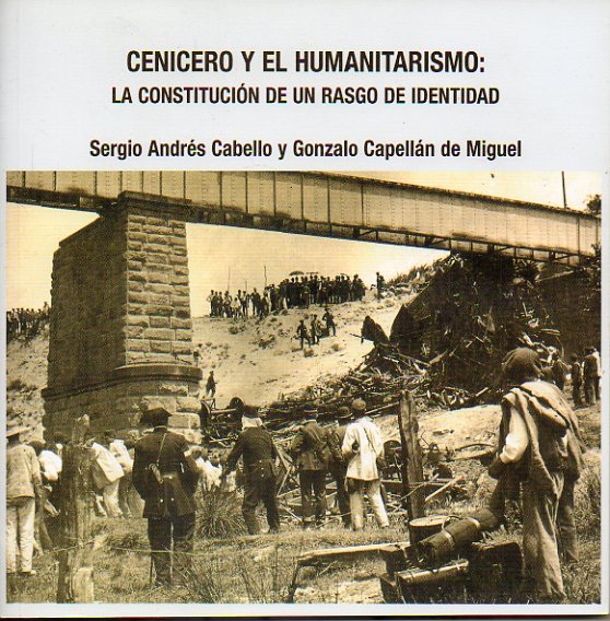 CENICERO Y EL HUMANITARISMO: LA CONSTITUCIN DE UN RASGO DE IDENTIDAD. Introduccin de Jos Miguel Delgado Idarreta.