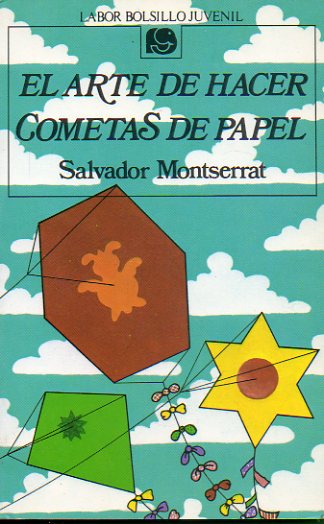 EL ARTE DE HACER COMETAS DE PAPEL. 3 ed.