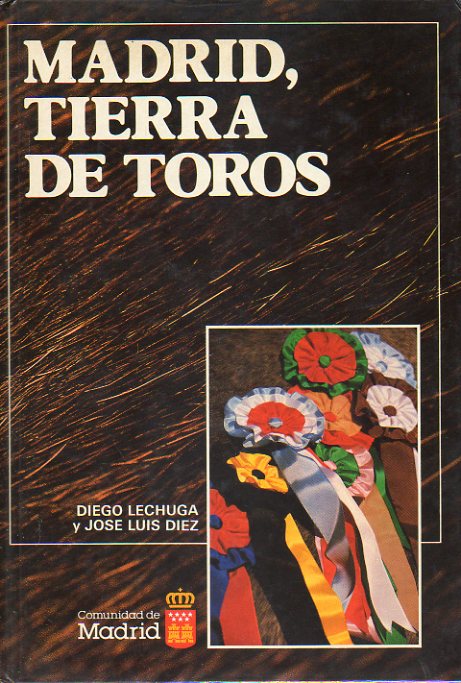 MADRID, TIERRA DE TOROS.