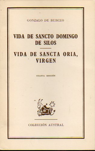 VIDA DE SANCTO DOMINGO DE SILOS / VIDA DE SANCTA ORIA, VIRGEN. 4 ed.
