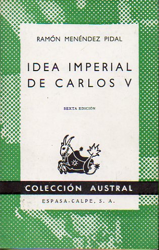 IDEA IMPERIAL DE CARLOS V. La Condesa traidora. El Romanz del Infant Garca. Adefonsus Imperator Toletanus. 6 ed.