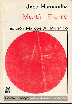 MARTN FIERRO. Edic. de Marcos A. Morinigo.