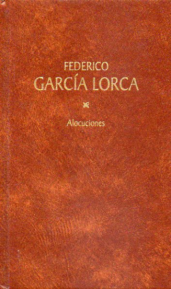 OBRAS COMPLETAS. Edicin de Miguel Garca Posada. Vol. 17. Alocuciones.