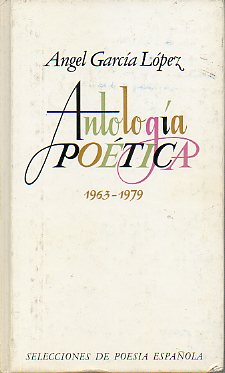 ANTOLOGA POTICA. 1963-1979. 1 edicin.