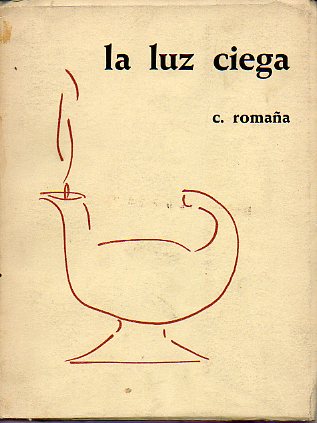 LA LUZ CIEGA. Ilustrs. del autor.