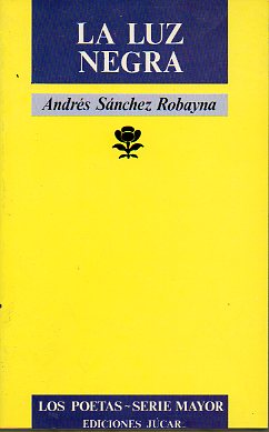 LA LUZ NEGRA. Ensayos y Notas, 1974-1984.