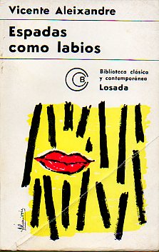 ESPADAS COMO LABIOS (1930-1931) / PASIN DE LA TIERRA  (1928-1929). 2 ed.