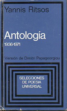 ANTOLOGA.. 1936-1971. Versin de Dimitri Papagorgiou. Introduccin de Antonio Tovar y Goyita Nez.