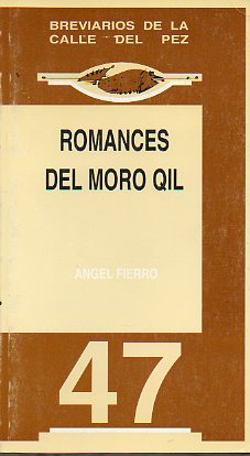 ROMANCES DEL MORO QIL. Prl. de Agustn Delgado. Partituras de Julio Ferreras y Fransico Fleta.