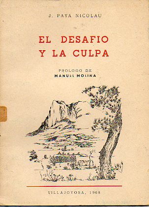 EL DESAFO Y LA CULPA. Prl. de Manuel Molina. Dibujos de Martin Johnson.