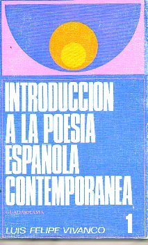 INTRODUCCIN A LA POESA ESPAOLA CONTEMPORNEA. Vol. 1. 3 ed.