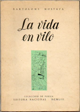LA VIDA EN VILO (1949-1952). 1 edicin. Ilustrs. de Francisco Verd.