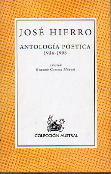 ANTOLOGA POTICA. 1936-1998. Edic. Gonzalo Corona Marzal. 2 ed.