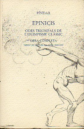 EPINICIS. Odes Triomfals de lolimpisme clssic. Obra completa. Dibuixos de Josep M Subirachs.