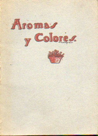 AROMAS Y COLORES. Canastillo de Flores Marianas. Poesas, por...