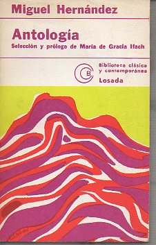 ANTOLOGA. Seleccin y prlogo de Mara de Gracia Ifach. 7 ed.