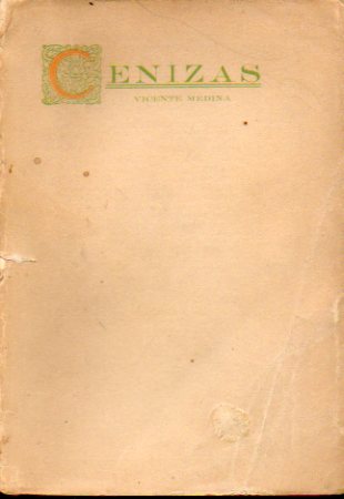 CENIZAS (PALABRAS DE AMOR). Vol. XIX de la coleccin de la Obras Completas de... editadas por el propio autor.