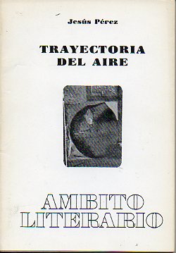 TRAYECTORIA DEL AIRE. Dedicado por el autor.