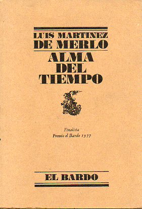 ALMA DEL TIEMPO. Finalista Premio El Bardo 1977.