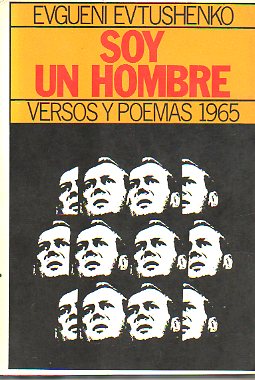 OBRAS COMPLETAS. Tomo III. SOY UN HOMBRE. VERSOS Y PROSAS 1965.