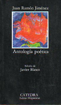 ANTOLOGA POTICA. Edicin de Javier Blasco. 4 ed.