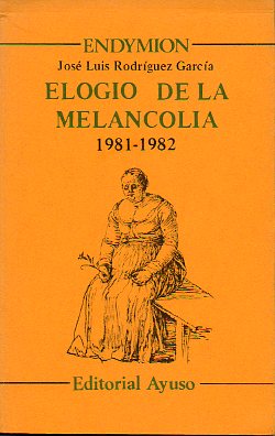 ELOGIO DE LA MELANCOLA (1981-1982).