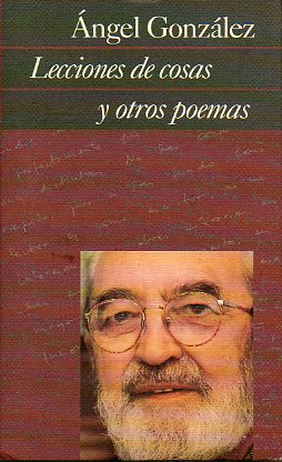 LECCIONES DE COSAS Y OTROS POEMAS. Edicin del autor. 1 ed.
