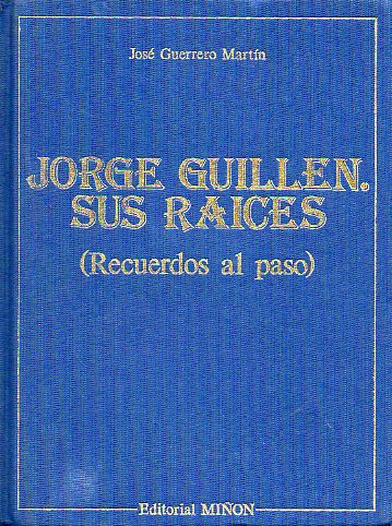 JORGE GUILLN. SUS RACES (RECUERDOS AL PASO). Edicin de 2.000 ejs. numerados. N 112.