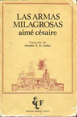 LAS ARMAS MILAGROSAS.  Edicin bilinge de Lizandro Z. D. Galtier.