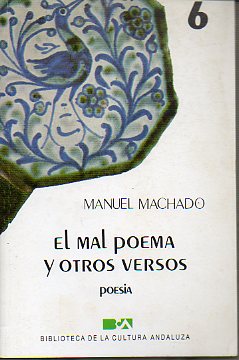 EL MAL POEMA Y OTROS VERSOS. Edicin de Emilio Barn.