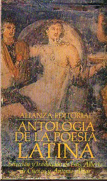 ANTOLOGA DE LA POESA LATINA. Seleccin y traduccin de... Prlogo de Luis Alberto de Cuenca.