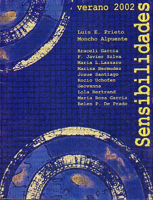 SENSIBILIDADES. Textos de Luis E. Prieto, Moncho Alpuente, Araceli Garca, F. Javier Silva, Josue Santiago, Lola Bertrand...