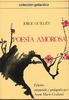 POESA AMOROSA (1919-1972). Edicin preparada y prologada por Anne Marie Couland.