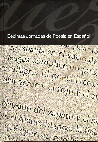 DCIMAS JORNADAS DE POESA EN ESPAOL. Poemas de Juan Manuel Gonzlez Zapatero, Abraham Gragera, Miguel Serrano (Espaa), Osas Stutman (Argentina), J