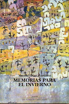 MEMORIAS PARA EL INVIERNO. Premio de POesa Ciduad de Las Palmas de Gran Canaria. 1 edicin.