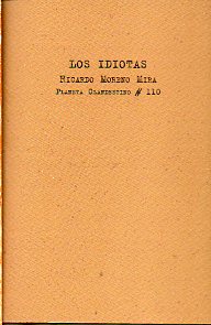 LOS IDIOTAS. Edicin de 300 ejs. numerados y firmados por el autor. N 233.
