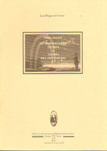 OPTIMISMOAREN TEORIA / TEORA DEL OPTIMISMO. Traducciones al castellano del autor. Edicin de 500 ejemplares numerados. N 204.