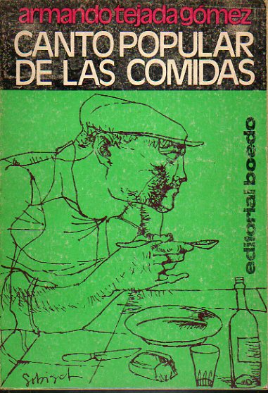 CANTO POPULAR DE LAS COMIDAS. Premio de Poesa Casa de las Amricas 1974. 2 edicin.