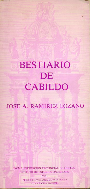 BESTIARIO DE CABILDO. Premio Juan Ramn Jimnez de Poesa 1984. Dedicado por el autor. 1 edicin.