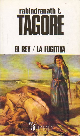 EL REY / LA FUGITIVA. Introduccin Manuel A. Penella.