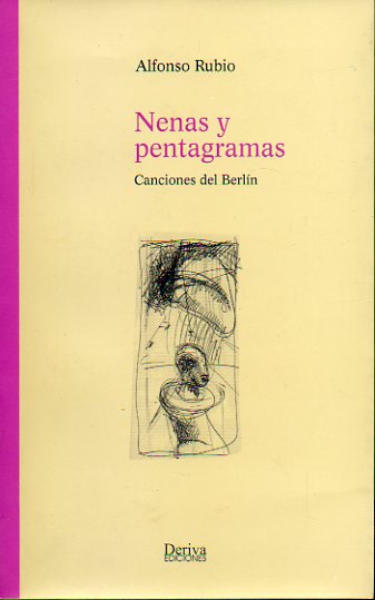 NENAS Y PENTAGRAMAS. Canciones del Berln. Ilustraciones de Walter Orlando Tello. 1 edicin.